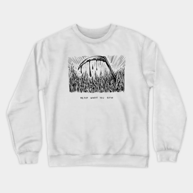 Real what you sow Crewneck Sweatshirt by Uglyblacksheep